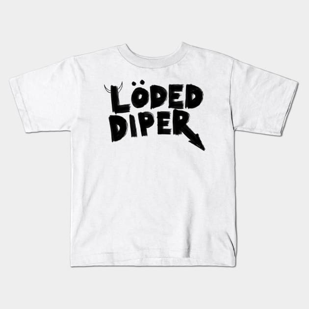 LÖDED DIPER Kids T-Shirt by ARTCLX